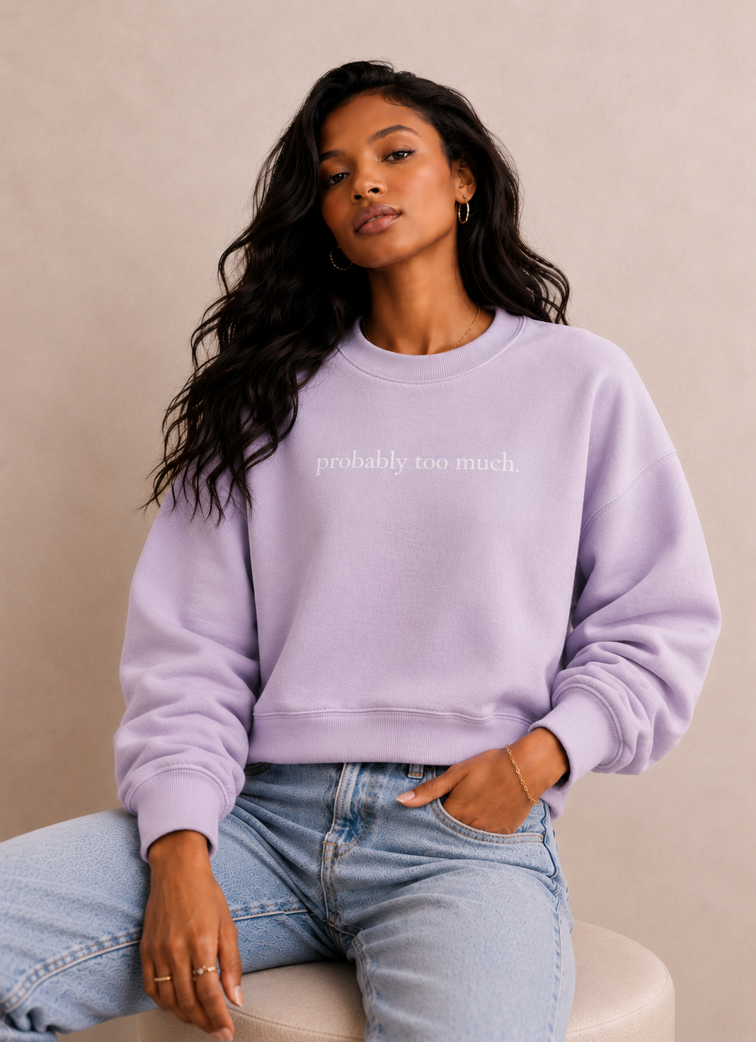 Probably Too Much. Lavender.